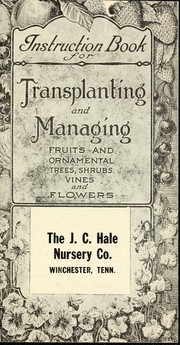 Cover of: Instruction book for transplanting and managing fruits and ornamental trees, shrubs, vines and flowers