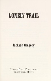 Lonely trail by Jackson Gregory
