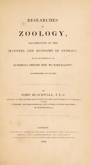 Cover of: Researches in zoology, illustrative of the manners and economy of animals by John Blackwall