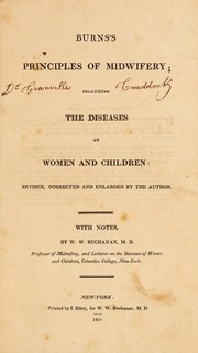 Cover of: Burn's Principles of midwifery: including the diseases of women and children