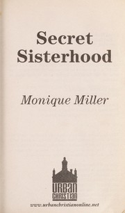 Cover of: Secret sisterhood by Monique Miller, Monique Miller