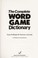 Cover of: The complete word game dictionary