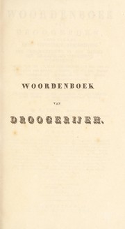 Cover of: Woordenboek van droogerijen: bevattende eene uitvoerige beschrijving der onderscheidene in den handel der droogerijen begrepene voorwerpen. Vols. I-III, A-R [II-III vervolgd door B. Meijlink]