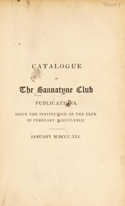 Cover of: Catalogue of the Bannatyne Club publications, since the institution of the Club