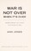 Cover of: War is not over when it's over