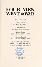 Cover of: Four men went to war: the stories of Odell Dobson, George Paine, Helmut Steiner, Antonio Benetti