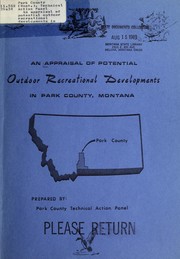 An appraisal of potential outdoor recreational developments in Park County, Montana by Park County (Mont.). Technical Action Panel