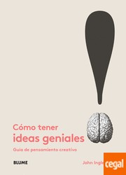 Cover of: Cómo tener ideas geniales: : Guía depensamiento creativo