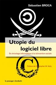 Utopie du logiciel libre by Sébastien Brocca