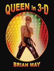 Queen in 3-D by Brian May