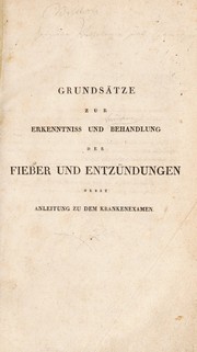 Cover of: Grundsaetze zur Erkenntniss und Behandlung der Fieber und Entz©ơndungen