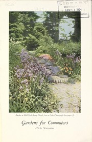 Cover of: Gardens for commuters by Hicks Nurseries (Westbury, Nassau County, N.Y.)