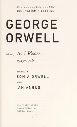 The Collected Essays Journalism and Letters of George Orwell