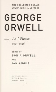The Collected Essays, Journalism and Letters of George Orwell by George Orwell
