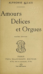 Cover of: Amours, de lices et orgues by Alphonse Allais