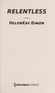 Cover of: Relentless by HelenKay Dimon