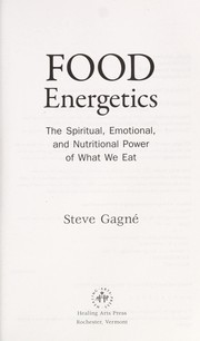 Cover of: Food energetics by Steve Gagné