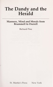 Cover of: The dandy and the herald : manners, mind, and morals from Brummell to Durrell