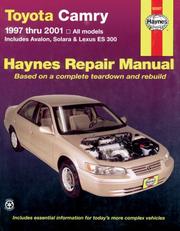 Cover of: Toyota Camry and Lexus Es 300 Automotive Repair Manual: Models Covered: All Toyota Camry, Avalon and Camry Solara and Lexus Es 300 Models 1997 through 2001