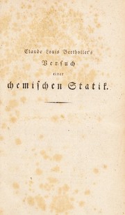 Cover of: Claude Louis Berthollet's Versuch einer chemischen Statik, das ist einer Theorie der chemischen Naturkr©Þfte