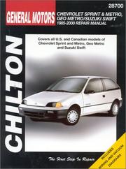 Cover of: Chevrolet Sprint & Metro, Geo Metro, & Suzuki Swift 1985-2000 by Chilton Editors