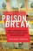 Cover of: Prison break : why conservatives turned against mass incarceration