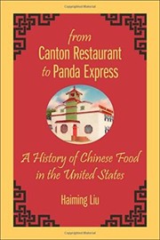 Cover of: From Canton Restaurant to Panda Express : a history of Chinese food in the United States by 