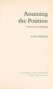 Cover of: Assuming the position : a memoir of hustling