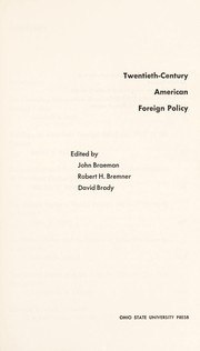 Cover of: Twentieth-century American foreign policy by edited by John Braeman, Robert H. Bremner [and] David Brody.