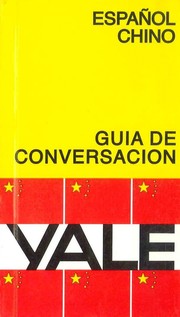 Cover of: Guía de conversación Yale. Español-chino