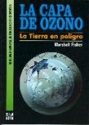 Cover of: La capa de ozono: la tierra en peligro