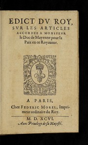 Cover of: Edict du roy, sur les articles accordez a   Monsieur le duc de Mayenne pour la paix en ce royaume by France