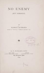 Cover of: No enemy (but himself) by Elbert Hubbard