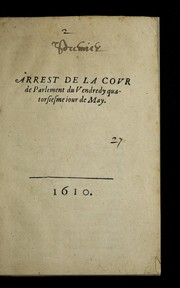 Cover of: Arrest de la cour de Parlement du Vendredy quatorsiesme iour de May