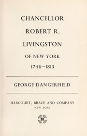Cover of: Chancellor Robert R. Livingston of New York, 1746-1813 by George Dangerfield
