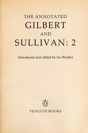 Cover of: The annotated Gilbert and Sullivan by Sir Arthur Sullivan