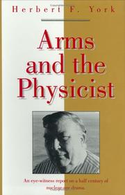 Cover of: Arms and the physicist by Herbert F. York