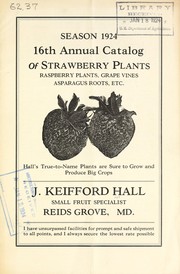 Cover of: 16th annual catalog of strawberry plants, raspberry plants, grape vines, asparagus roots, etc: season 1924