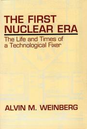 Cover of: The First Nuclear Era: The Life and Times of Nuclear Fixer