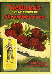 Cover of: Kellogg's great crops of strawberries: and how to grow them