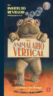Cover of: El animalario vertical del Profesor Revillod: con miles de imágenes de los recientes e impactantes logros zoomecánicos del autor que están asombrando al mundo