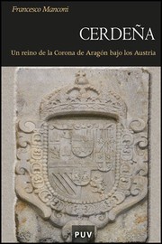 Cover of: Cerdeña, un reino de la Corona de Aragón bajo los Austrias