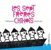 Les sept frères chinois by Rodolfo Castro