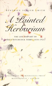 Cover of: A painted herbarium : the life and art of Emily Hitchcock Terry, 1838-1921