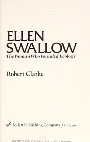 Cover of: Ellen Swallow: the woman who founded ecology by 