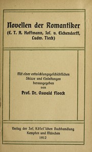 Cover of: Novellen der Romantiker: E. T. A. Hoffmann, Jos. v. Eichendorff, Ludw. Tieck