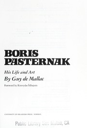 Cover of: Boris Pasternak, his life and art by Guy de Mallac
