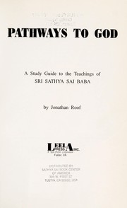 Cover of: Pathways to God : a study guide to the teachings of Sri Sathya Sai Baba by 