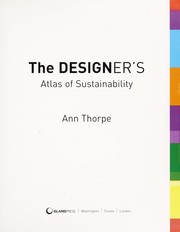 Cover of: The designer's atlas of sustainability by Ann Thorpe, Ann Thorpe