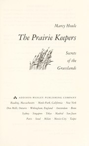 Cover of: The prairie keepers: secrets of the grasslands